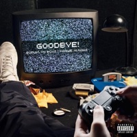 Goodbye (feat. Kagwe Mungai) - Single - BURUKLYN BOYZ & Younglouie58
