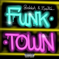 Funk Town (feat. Exxtra) - Single - Buddah408