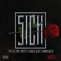 Sick (feat. Masetti, Charlie Blaze & Hunnid Dolla) - Single - Mass of Man