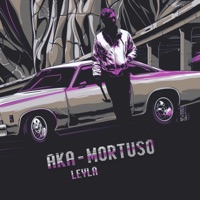 Leyla (feat. Aka) - Single - Mortuso
