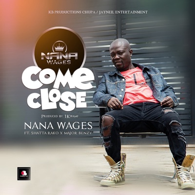 Come Closer (feat. Shatta Rako & Major Benzy) - Single
