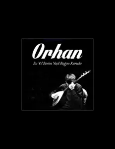 聆聽 Orhan、觀看音樂影片、閱讀小傳、查看巡演日期等！