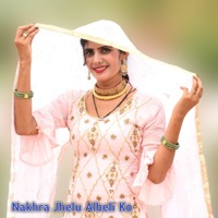 Nakhra Jhelu Albeli Ko - Single - Akhlak Aajam