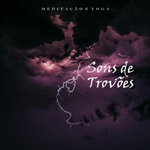 Meditação e Yoga: Sons de Trovões