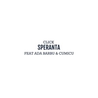 Speranta (feat. Ada Barbu & Cumicu) - Single - Click