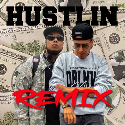 Hustlin (Remix) [feat. Siete Nothaz] - Single