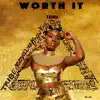 Worth It