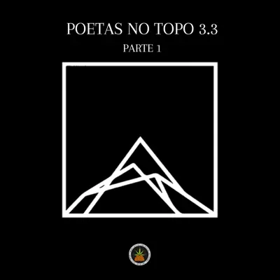 Poetas no Topo 3.3, Pt. 1 - EP - Ogi