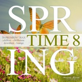 Spring Time Vol.8 - 18 Premium Trax: Chillout, Chillhouse, Downbeat, Lounge artwork