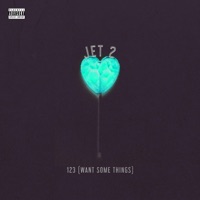 123 (Want Some Things) - Single - Jet 2