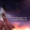 Affections Touching Across Time (From "Inuyasha") [feat. Nicque Marina, Cami-Cat & Jazreel Luar] - PianoPrinceOfAnime
