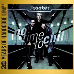 No Time to Chill - 20 Years of Hardcore (Expanded Editon) [Remastered] - Scooter