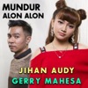 Jihan Audy - Mundur Alon Alon (feat. Gerry Mahesa)