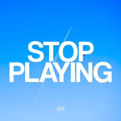 Stop Playing - Single