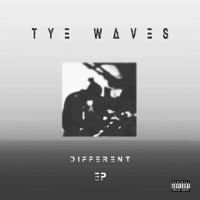 Different - EP - Tye Waves