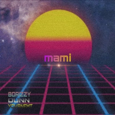 Mami (feat. Lucko95, Yovanemt & Dunn) - Single