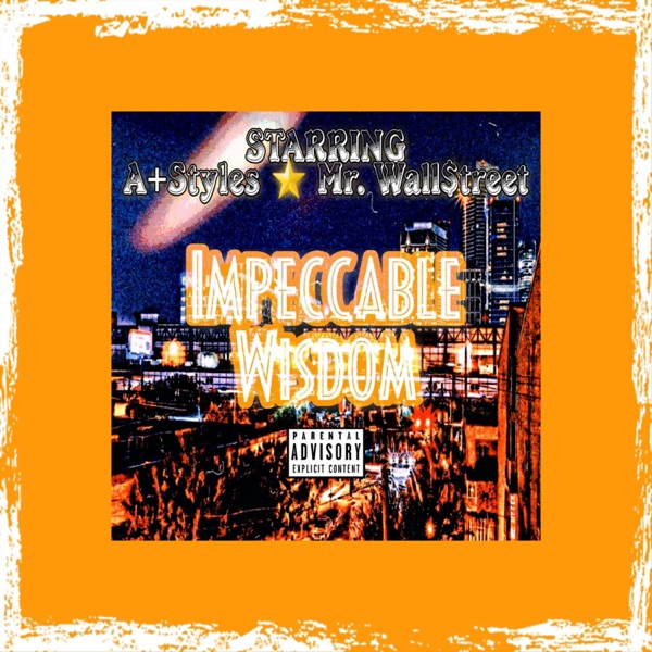 Impeccable Wisdom (feat. Mr. Wallstreet)