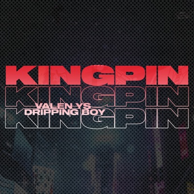 Kingpin (feat. Dripping Boy) - Single