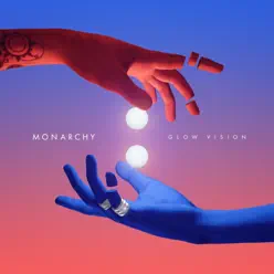 Glow Vision - Single - Monarchy Glow Vision - Single - Monarchy