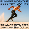 Running Workout 2020 Top 100 Hits EDM Trance Fitness Motivation 8 Hr DJ Mix - Running Trance & Workout Electronica