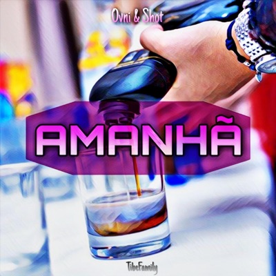 Amanhã (feat. Ovni & Shot) - Single