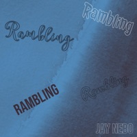 Rambling - Single - Jay Nebo