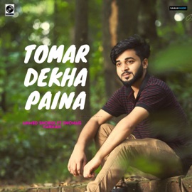 Tomar Dekha Paina (feat. Shohag Farhan) Ahmed Shobuj