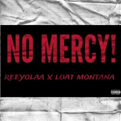 No Mercy! (feat. Loatmontana) - Single
