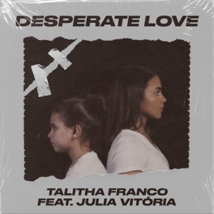 Desperate Love (feat. Julia Vitória) [Playback]