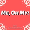 Me, Oh My! (feat. Brittany Pfantz) - Single artwork