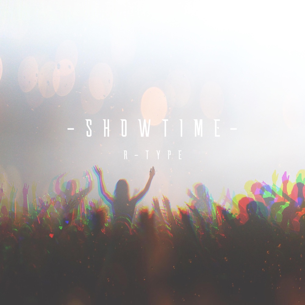 Обложка альбома «Showtime - Single» — R-Type