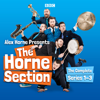 Alex Horne Presents The Horne Section: The Complete Series 1-3 - Alex Horne