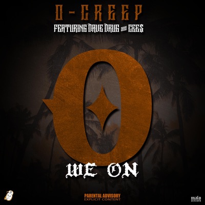 O We on (feat. Dave Drug & Cee$) - Single