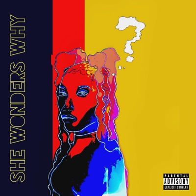 She Wonders Why (feat. King Vreezy) - Single