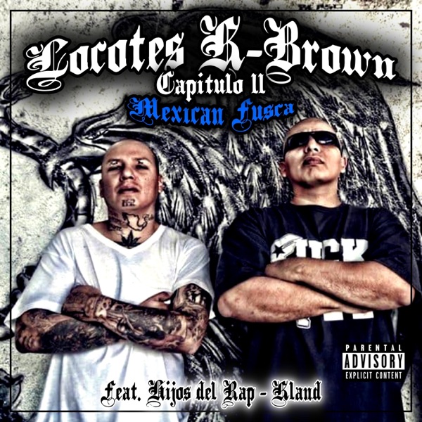 Locotes K-Brown II (feat. Hijos Del Rap & Kland)