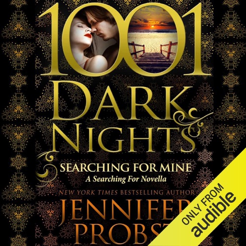 Searching for Mine: A Searching for Novella - 1001 Dark Nights (Unabridged) cover