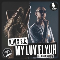 My Luv Fi Yuh - Single - K.W.S.S.C.