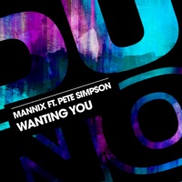 Wanting You (feat. Pete Simpson) - Single - Mannix