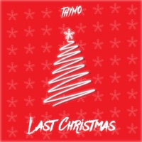 Last Christmas - Single - Thymo
