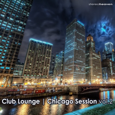 Club Lounge - Chicago Session, Vol.2