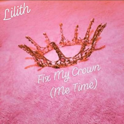 Fix My Crown (Me Time) [feat. SYM1 & Daark] - Single