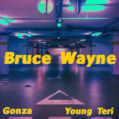 Bruce Wayne (feat. Young Teri) - Single