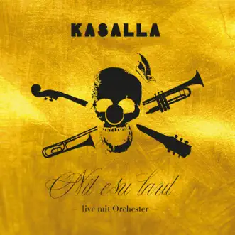 Nit esu laut (Live mit Orchester) by Kasalla album reviews, ratings, credits