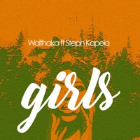 Girls (feat. Steph Kapela) - Single - Waithaka
