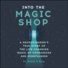 Into the Magic Shop - Dr James Doty