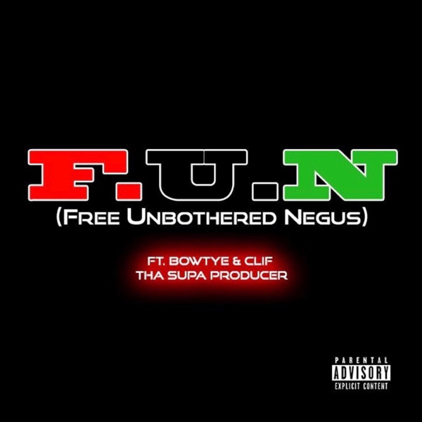 FUN (feat. Bowtye & Clif Tha Supa Producer)