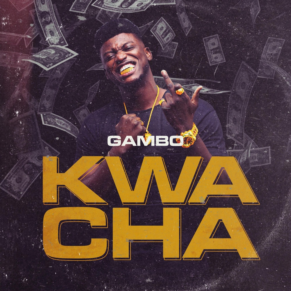Обложка альбома «Kwacha - Single» — Gambo