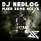 Noize - DJ Nedlog lyrics