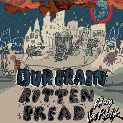 Rotten Bread (feat. Joe Publik) - Single