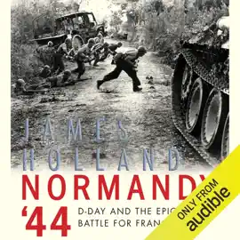 Normandy '44: D-Day and the Epic 77-Day Battle for France (Unabridged)